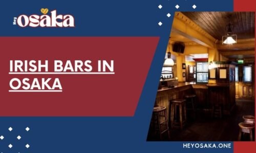 Irish Pubs in Osaka: Traditional Pubs, Live Music & Good Times