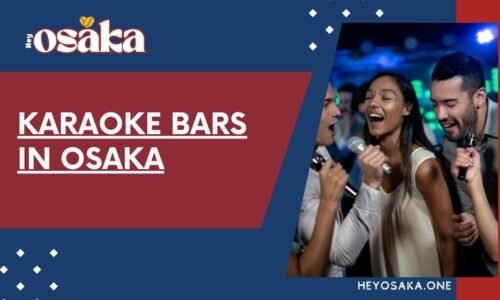 Osaka Karaoke Bars: Sing, Dance & Party the Night Away