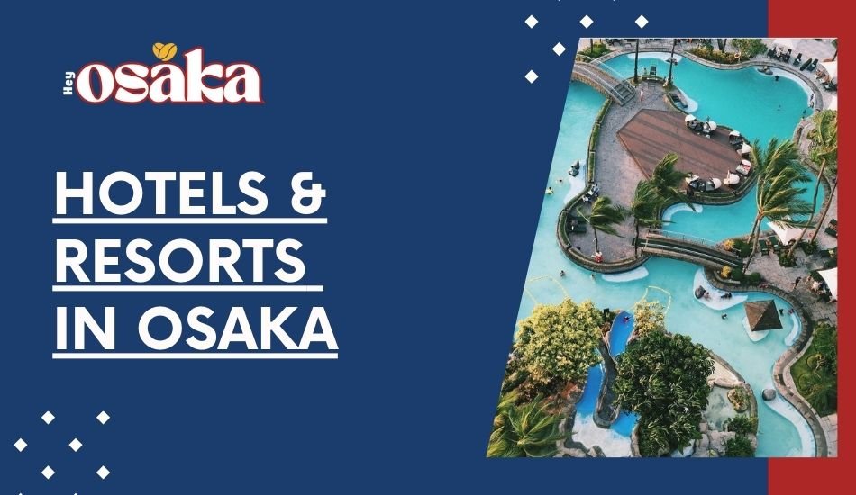 Osaka Accommodations: Top Hotels, Resorts & Apartments